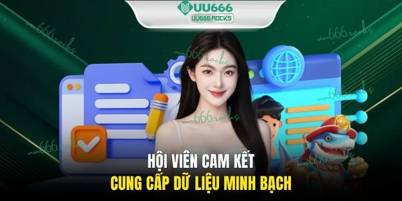 Hội viên cam kết cung cấp dữ liệu minh bạch