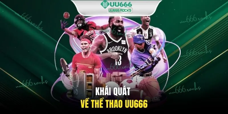 Khái quát về thể thao UU666