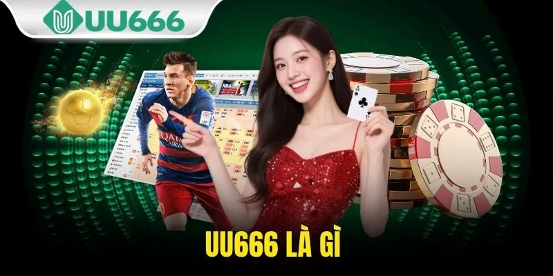 UU666 Là Gì